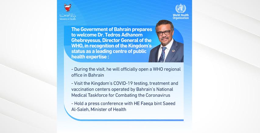The Government of Bahrain prepares to welcome Dr. Tedros Adhanom Ghebreyesus, Director General of the WHO, in recognition of the Kingdom’s status as a leading centre of public health expertise